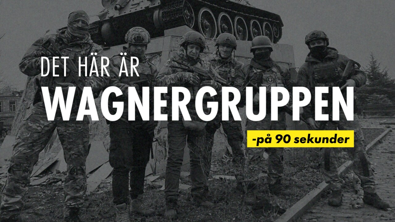 Det här är Wagnergruppen - på 90 sekunder