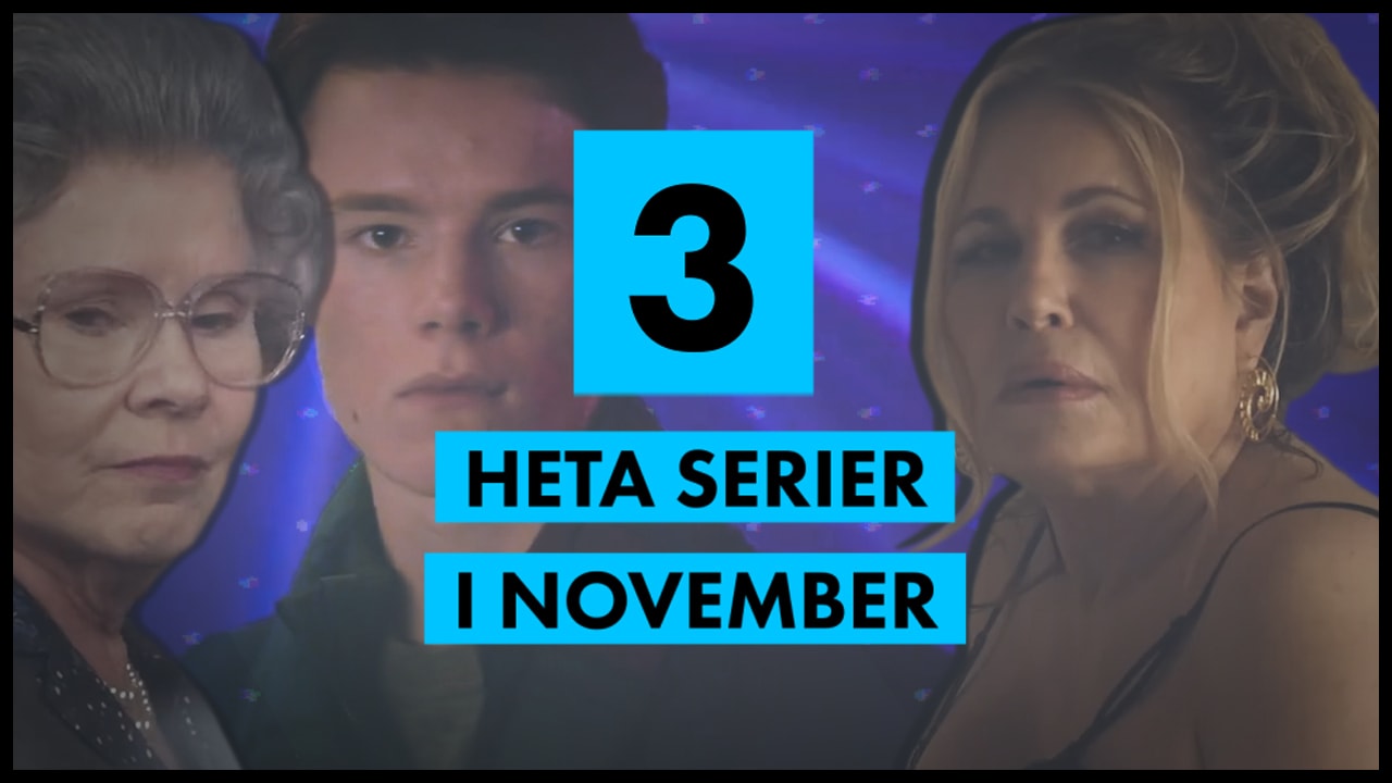 Tre heta serier i november – Karolina Fjellborg tipsar