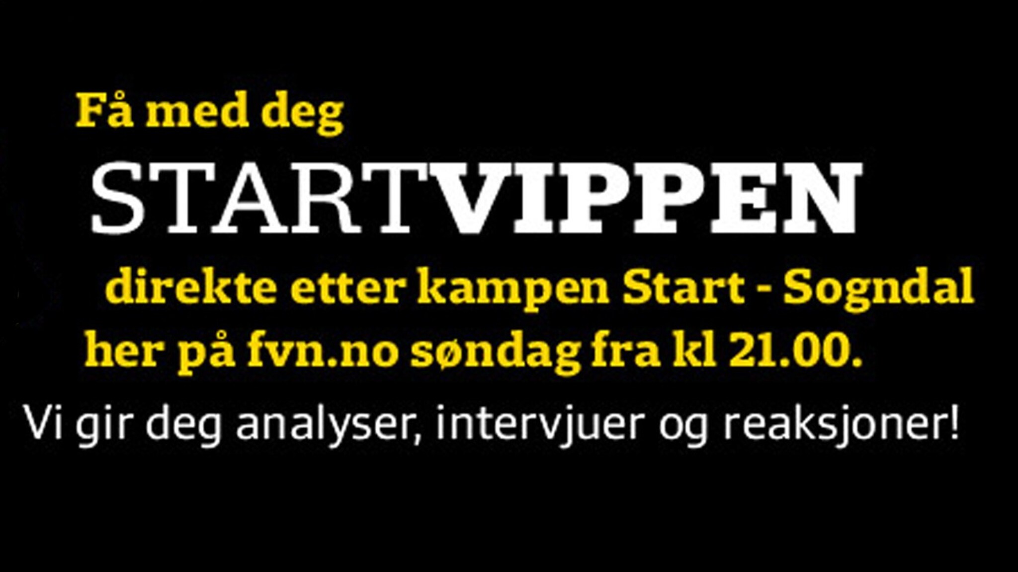 Få med deg Startvippen etter hver hjemmekamp