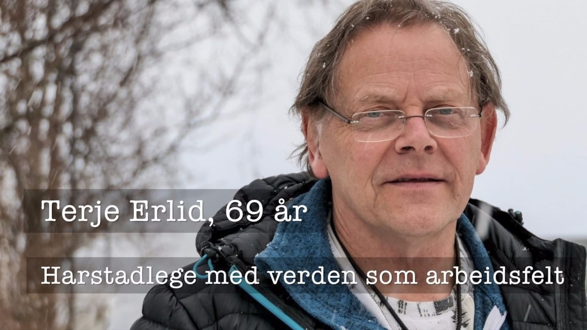 Terje Erlid - Harstadlege med verden som arbeidsfelt