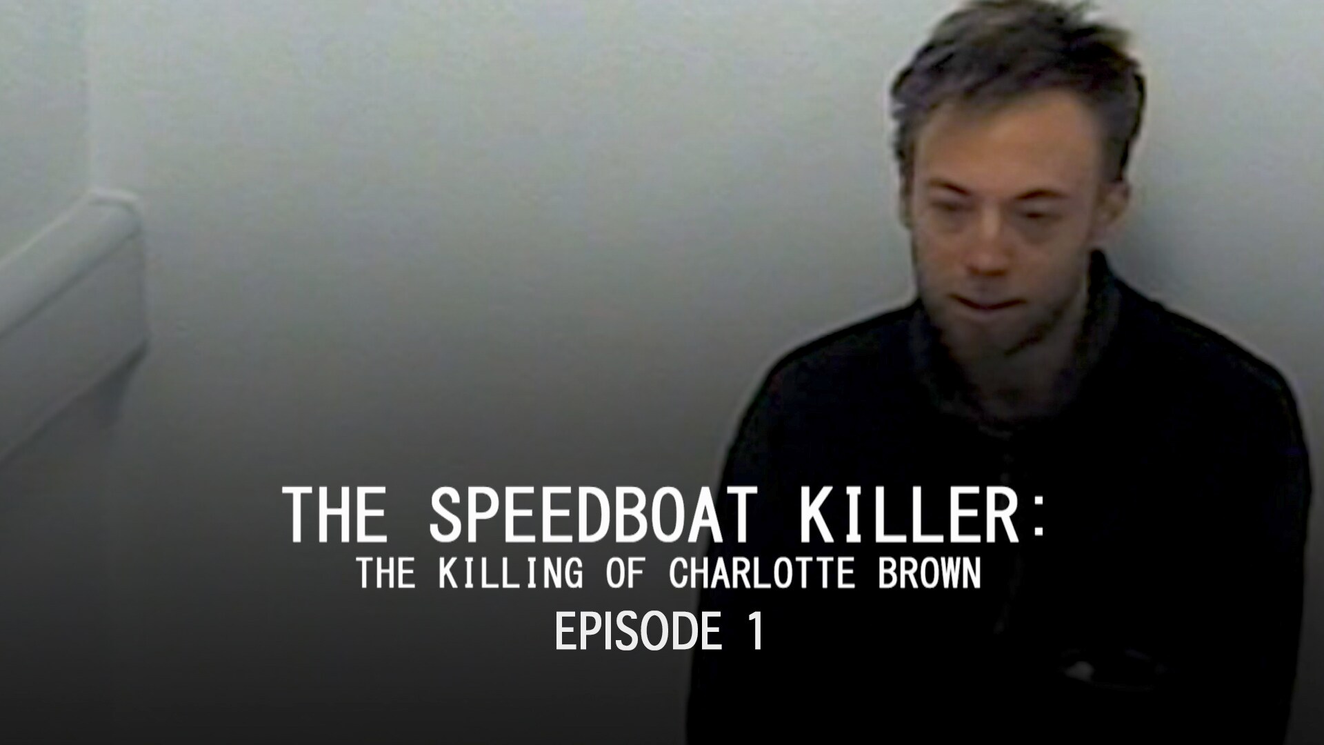 The Speedboat Killer: The Killing of Charlotte Brown - VGTV