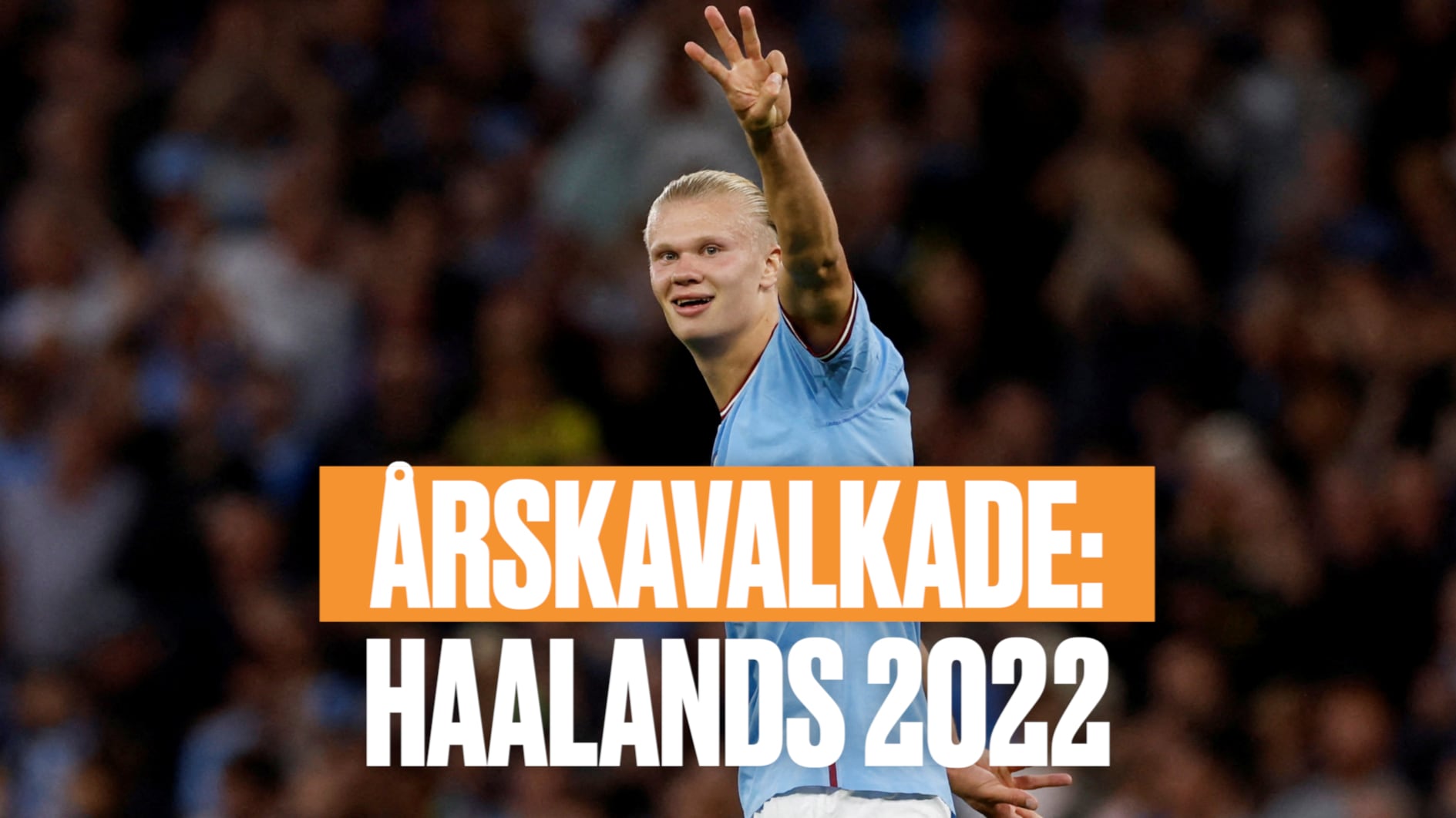 Årskavalkade: Erling Braut Haalands Eventyrlige 2022 - VGTV